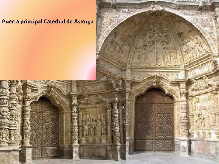 Puerta principal Catedral de Astorga 