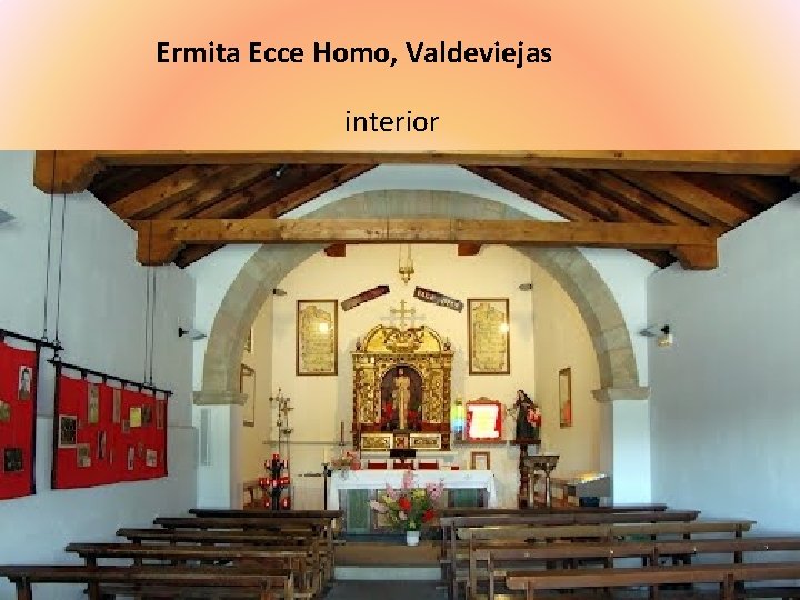 Ermita Ecce Homo, Valdeviejas interior 