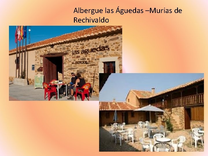 Albergue las Águedas –Murias de Rechivaldo 