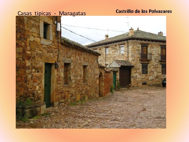 Casas tipicas - Maragatas Castrillo de los Polvazares 
