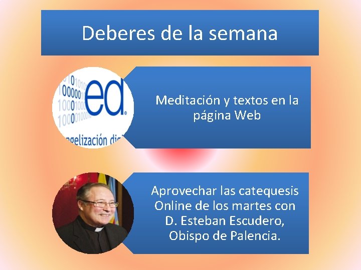 Deberes de la semana Meditación y textos en la página Web Aprovechar las catequesis