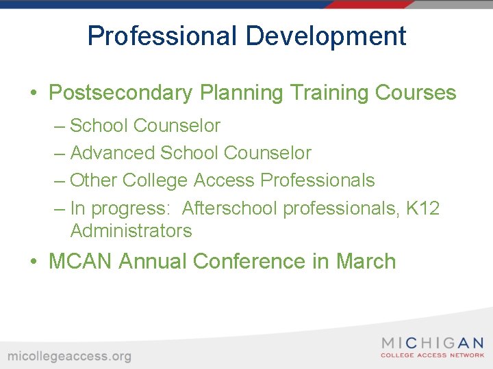 Professional Development • Postsecondary Planning Training Courses – School Counselor – Advanced School Counselor