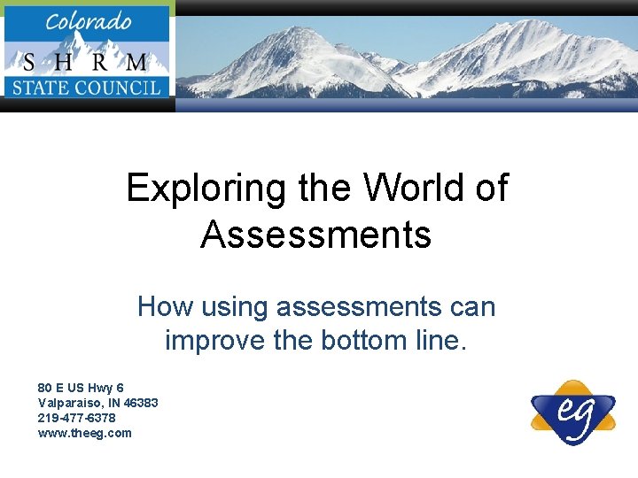 Exploring the World of Assessments How using assessments can improve the bottom line. 80