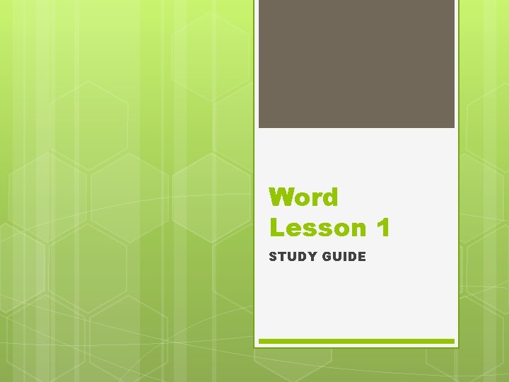 Word Lesson 1 STUDY GUIDE 