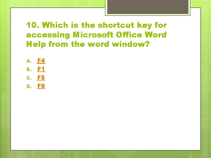 10. Which is the shortcut key for accessing Microsoft Office Word Help from the