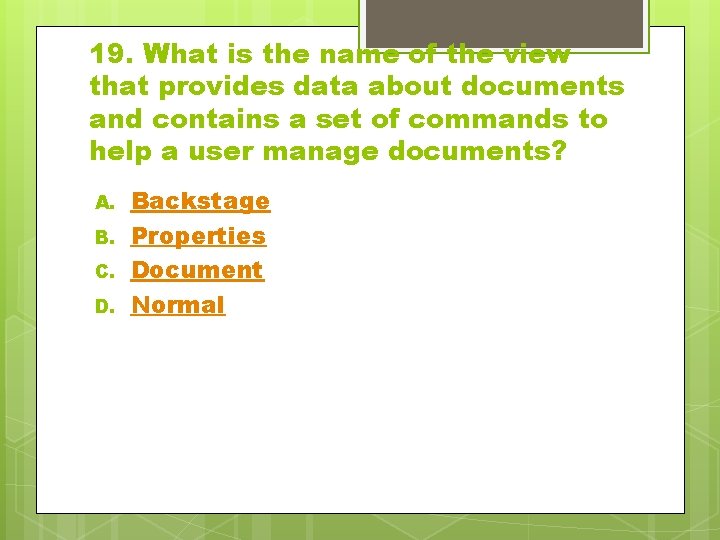 19. What is the name of the view that provides data about documents and