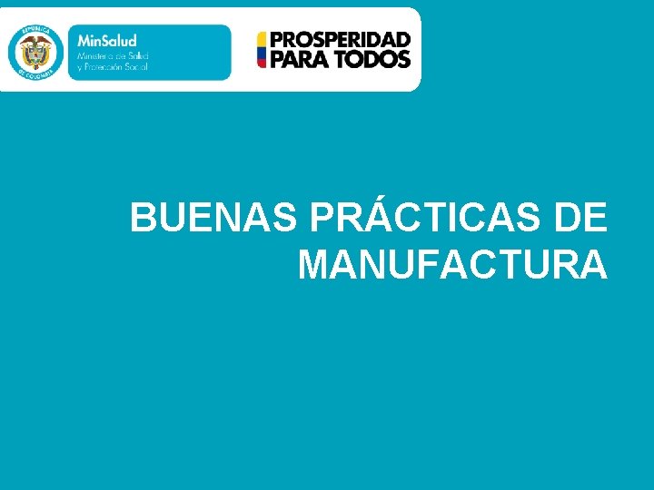 BUENAS PRÁCTICAS DE MANUFACTURA 