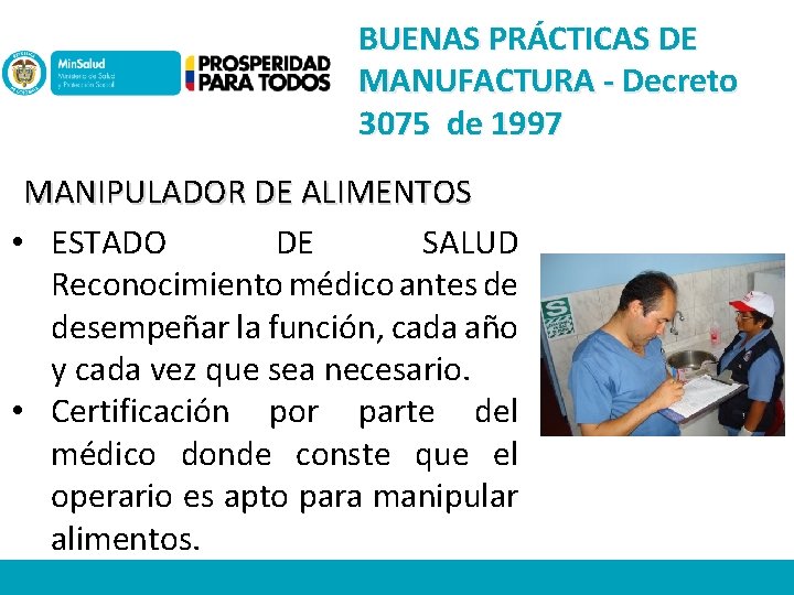 BUENAS PRÁCTICAS DE MANUFACTURA - Decreto 3075 de 1997 MANIPULADOR DE ALIMENTOS • ESTADO