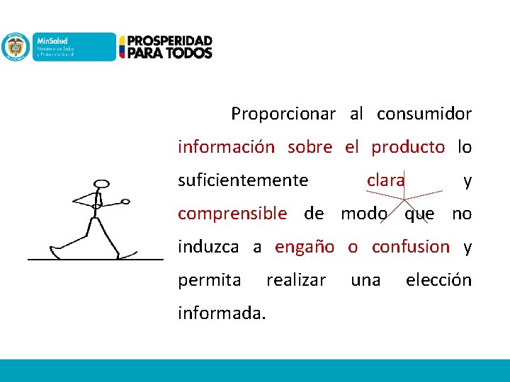  Proporcionar al consumidor información sobre el producto lo suficientemente clara y comprensible de