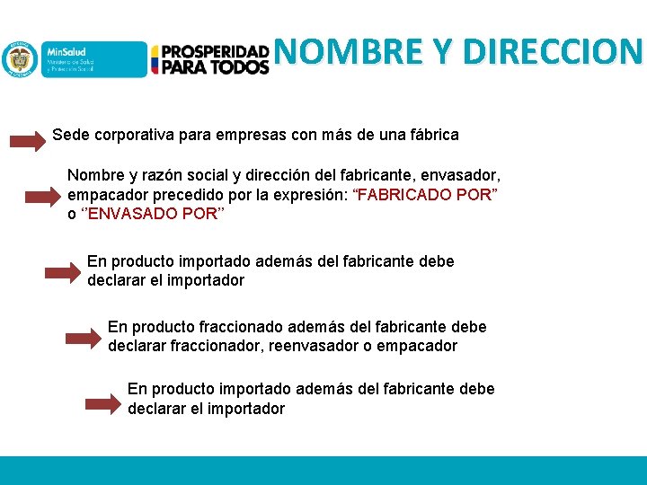 NOMBRE Y DIRECCION Sede corporativa para empresas con más de una fábrica Nombre y