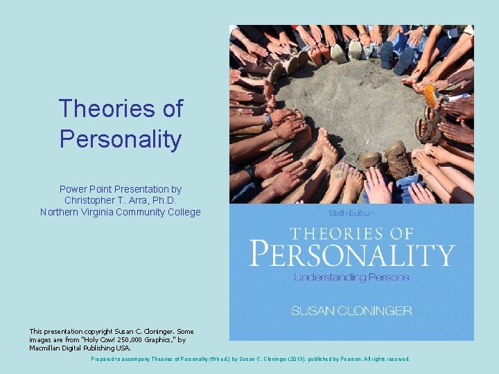 Theories of Personality Power Point Presentation by Christopher T. Arra, Ph. D. Northern Virginia