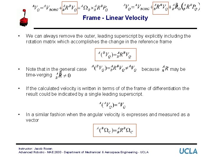 Frame - Linear Velocity • We can always remove the outer, leading superscript by