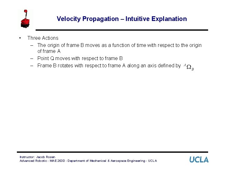 Velocity Propagation – Intuitive Explanation • Three Actions – The origin of frame B