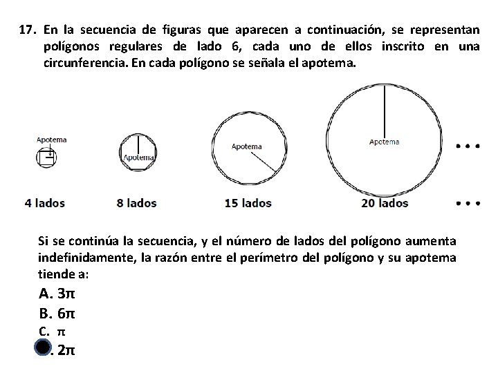 17. En la secuencia de figuras que aparecen a continuación, se representan polígonos regulares