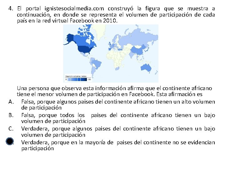 4. El portal ignistesocialmedia. com construyó la figura que se muestra a continuación, en