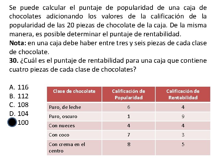Se puede calcular el puntaje de popularidad de una caja de chocolates adicionando los