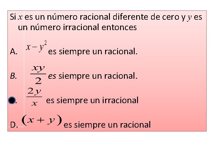 Si x es un número racional diferente de cero y y es un número