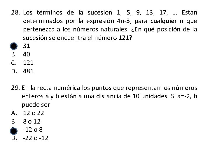 28. Los términos de la sucesión 1, 5, 9, 13, 17, … Están determinados