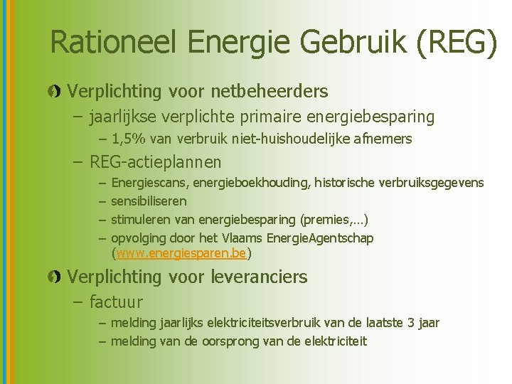 Rationeel Energie Gebruik (REG) Verplichting voor netbeheerders – jaarlijkse verplichte primaire energiebesparing – 1,