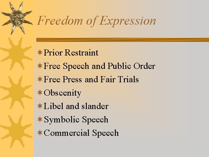 Freedom of Expression ¬Prior Restraint ¬Free Speech and Public Order ¬Free Press and Fair