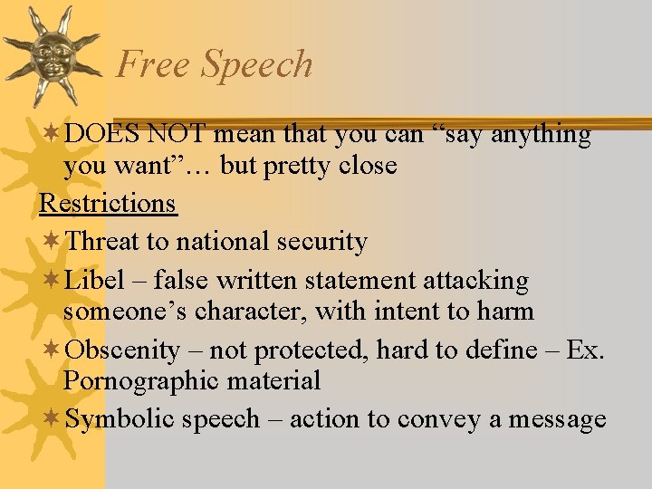 Free Speech ¬DOES NOT mean that you can “say anything you want”… but pretty