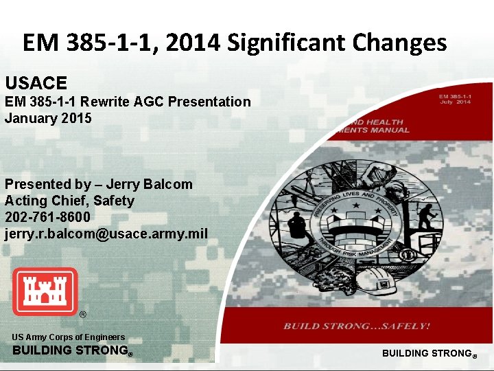 EM 385 -1 -1, 2014 Significant Changes USACE EM 385 -1 -1 Rewrite AGC