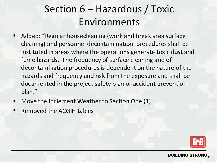 Section 6 – Hazardous / Toxic Environments § Added: “Regular housecleaning (work and break