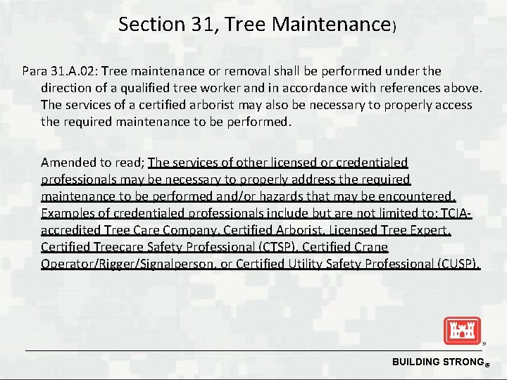 Section 31, Tree Maintenance) Para 31. A. 02: Tree maintenance or removal shall be