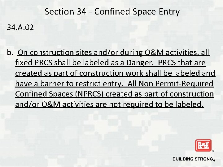 Section 34 - Confined Space Entry 34. A. 02 b. On construction sites and/or