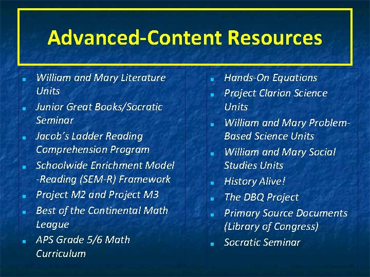 Advanced-Content Resources ■ ■ ■ ■ William and Mary Literature Units Junior Great Books/Socratic
