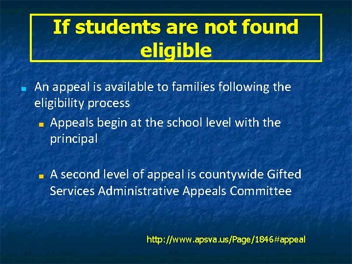 If students are not found eligible ■ An appeal is available to families following