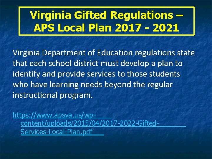 Virginia Gifted Regulations – APS Local Plan 2017 - 2021 Virginia Department of Education