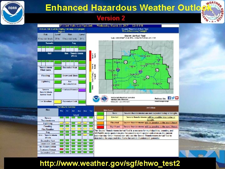 Enhanced Hazardous Weather Outlook Version 2 http: //www. weather. gov/sgf/ehwo_test 2 Enhanced Hazardous Weather Outlook Version 2 http: //www. weather. gov/sgf/ehwo_test 2