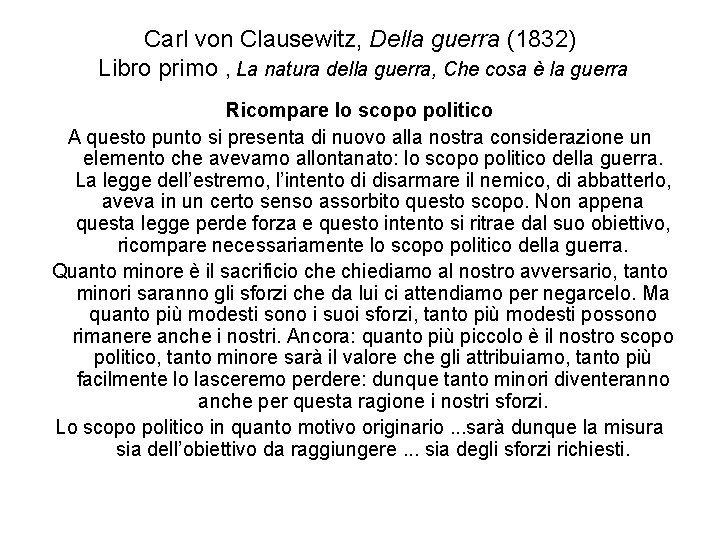 Carl von Clausewitz, Della guerra (1832) Libro primo , La natura della guerra, Che