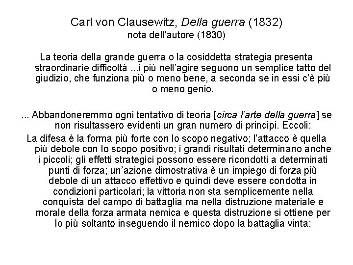 Carl von Clausewitz, Della guerra (1832) nota dell’autore (1830) La teoria della grande guerra
