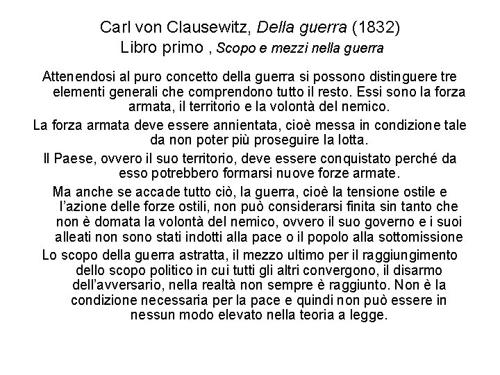 Carl von Clausewitz, Della guerra (1832) Libro primo , Scopo e mezzi nella guerra