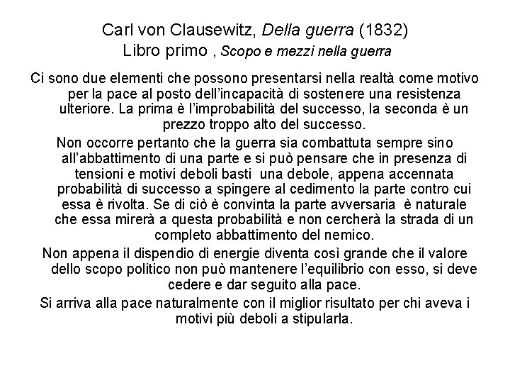 Carl von Clausewitz, Della guerra (1832) Libro primo , Scopo e mezzi nella guerra