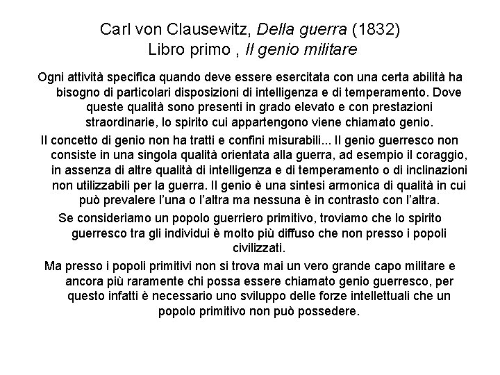 Carl von Clausewitz, Della guerra (1832) Libro primo , Il genio militare Ogni attività