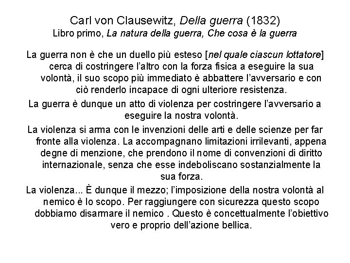 Carl von Clausewitz, Della guerra (1832) Libro primo, La natura della guerra, Che cosa