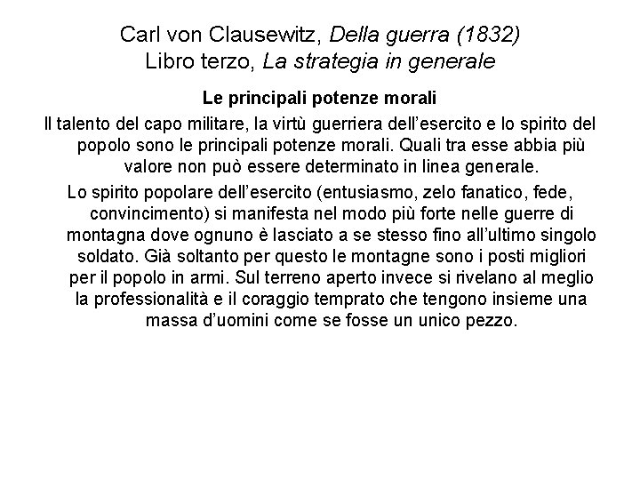 Carl von Clausewitz, Della guerra (1832) Libro terzo, La strategia in generale Le principali