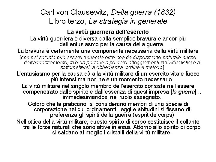 Carl von Clausewitz, Della guerra (1832) Libro terzo, La strategia in generale La virtù