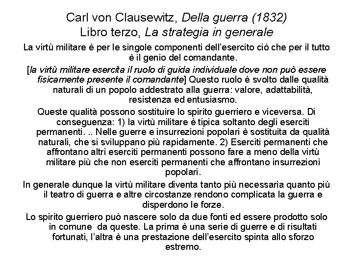 Carl von Clausewitz, Della guerra (1832) Libro terzo, La strategia in generale La virtù