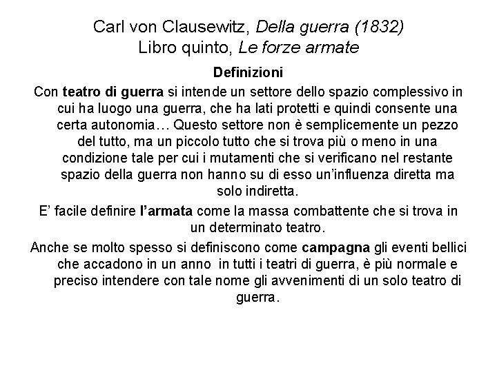 Carl von Clausewitz, Della guerra (1832) Libro quinto, Le forze armate Definizioni Con teatro