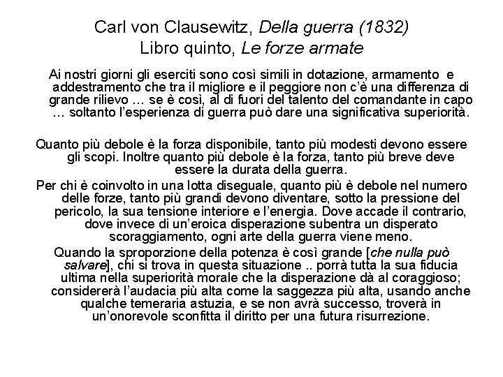 Carl von Clausewitz, Della guerra (1832) Libro quinto, Le forze armate Ai nostri giorni