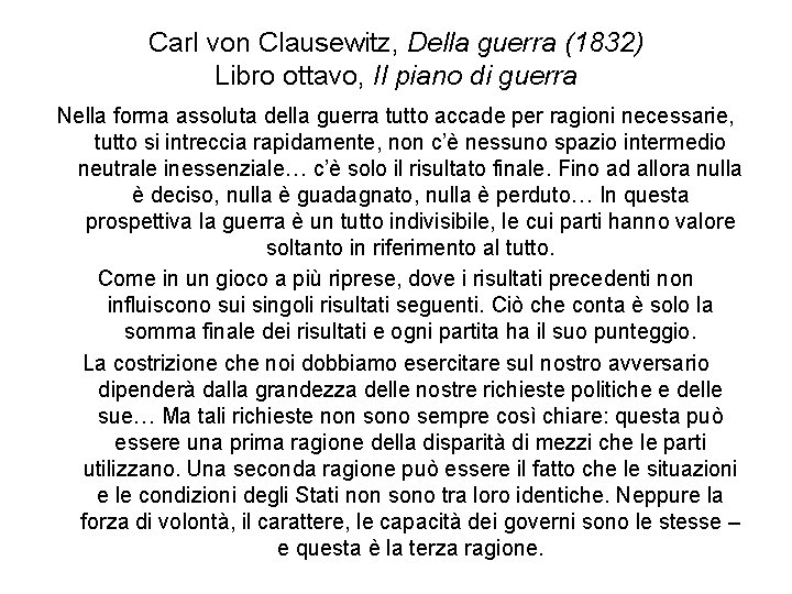 Carl von Clausewitz, Della guerra (1832) Libro ottavo, Il piano di guerra Nella forma