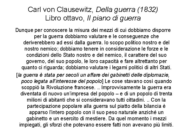 Carl von Clausewitz, Della guerra (1832) Libro ottavo, Il piano di guerra Dunque per