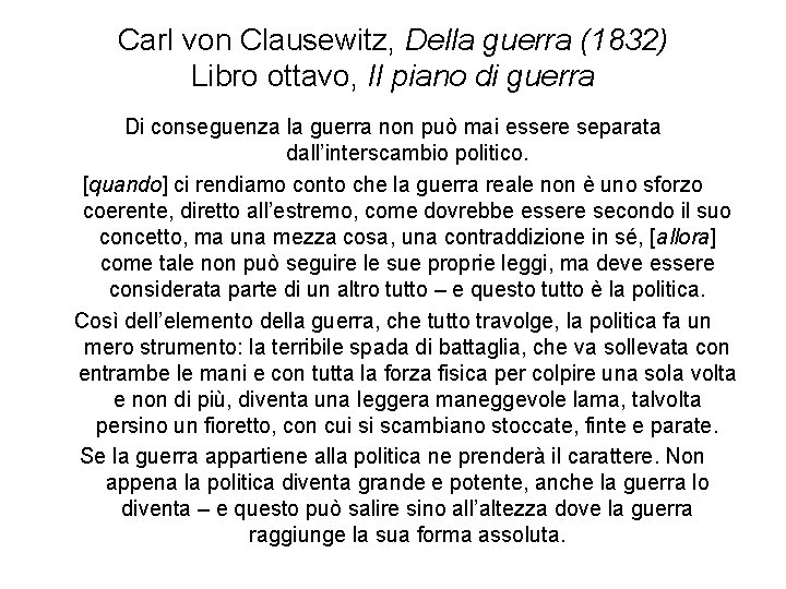 Carl von Clausewitz, Della guerra (1832) Libro ottavo, Il piano di guerra Di conseguenza