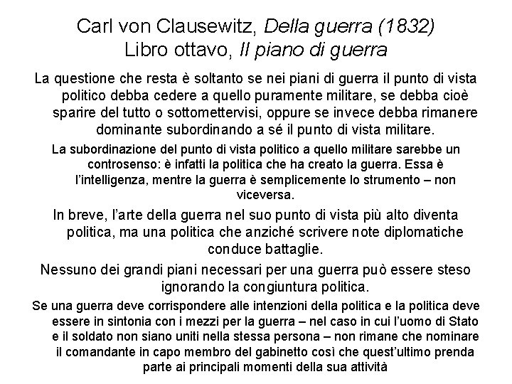 Carl von Clausewitz, Della guerra (1832) Libro ottavo, Il piano di guerra La questione