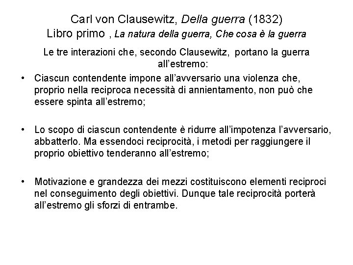 Carl von Clausewitz, Della guerra (1832) Libro primo , La natura della guerra, Che