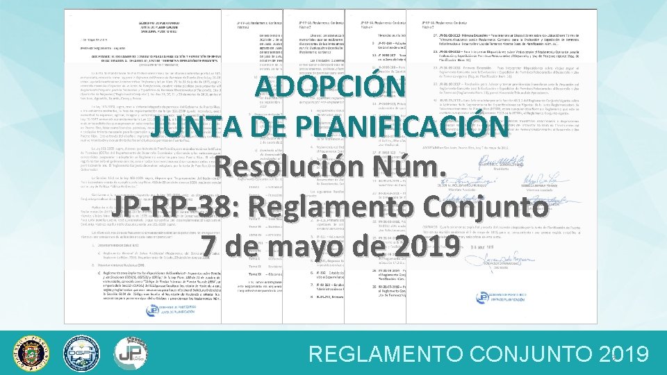 ADOPCIÓN JUNTA DE PLANIFICACIÓN Resolución Núm. JP-RP-38: Reglamento Conjunto 7 de mayo de 2019